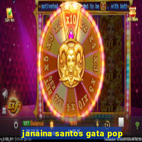 janaina santos gata pop